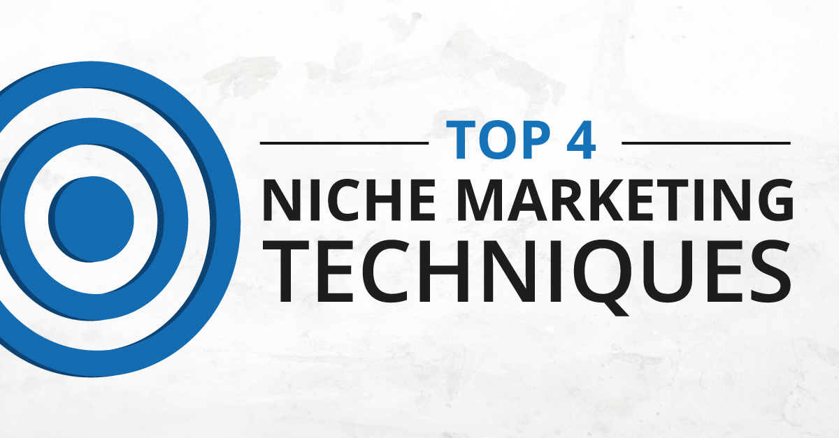 Top Niche Marketing Techniques